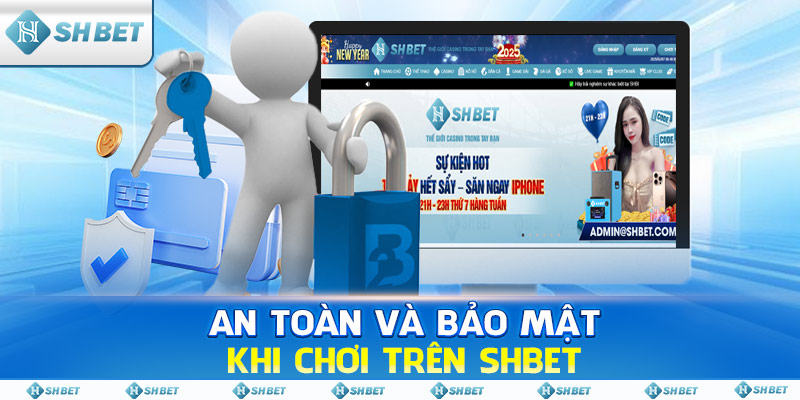 An toàn và bảo mật khi chơi trên SHBET