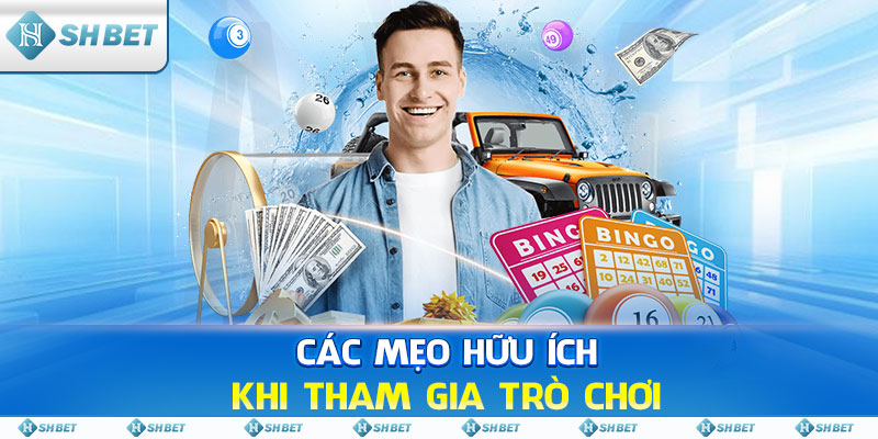 Các Mẹo Hữu Ích Khi Tham Gia Trò Chơi