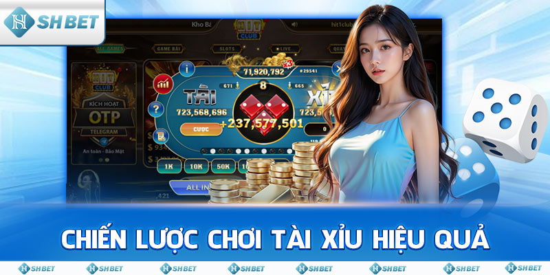 Chiến Lược Chơi Tài Xỉu Hiệu Quả