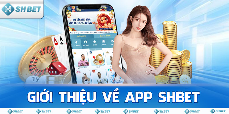 Giới thiệu về app SHBET