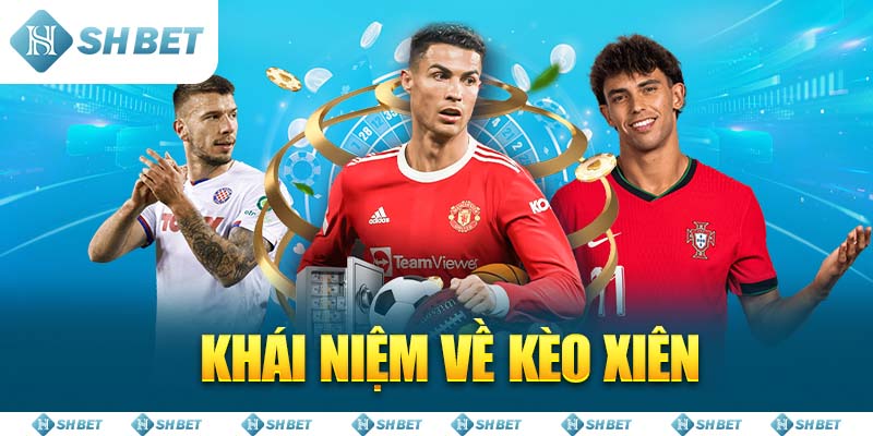 Khái Niệm Về Kèo Xiên