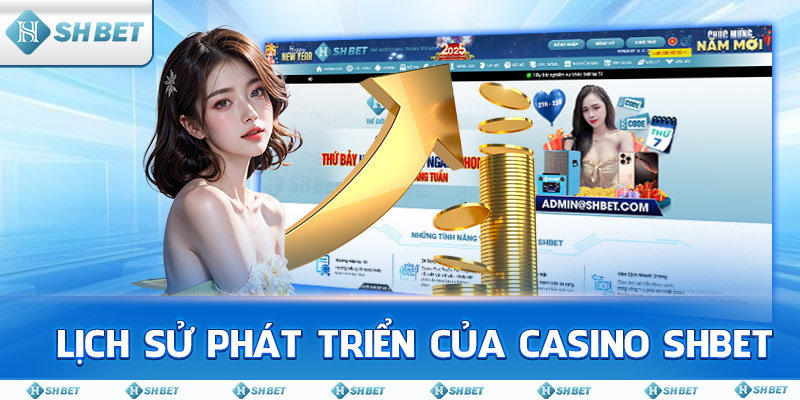 Lịch sử phát triển của Casino SHBET