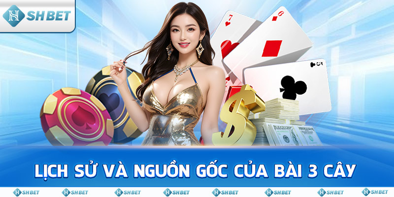 Lịch sử và nguồn gốc của bài 3 cây