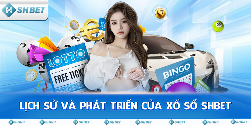 Lịch sử và phát triển của xổ số SHBET