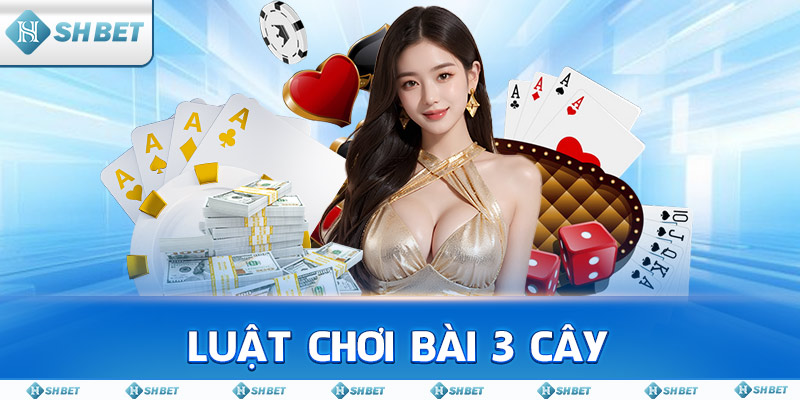 Luật chơi bài 3 cây